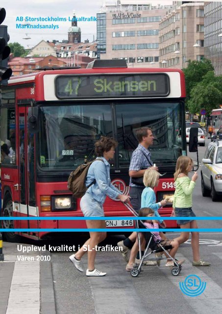 Upplevd Kvalitet I Sl Trafiken Varen 2010