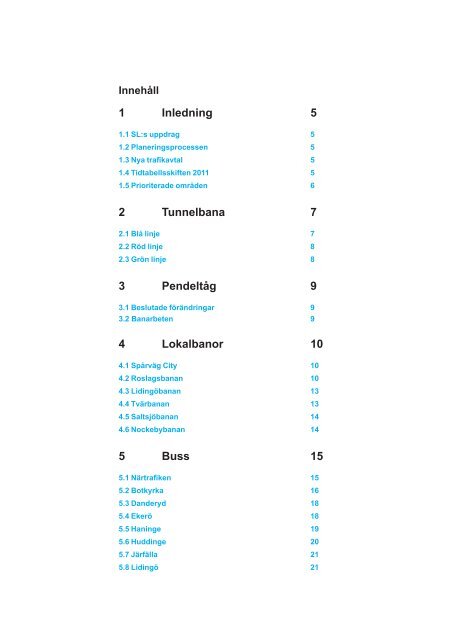 Genomgång av planerade trafikförändringar 2011 - SL