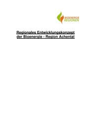 Regionales Entwicklungskonzept der Bioenergie - Region Achental