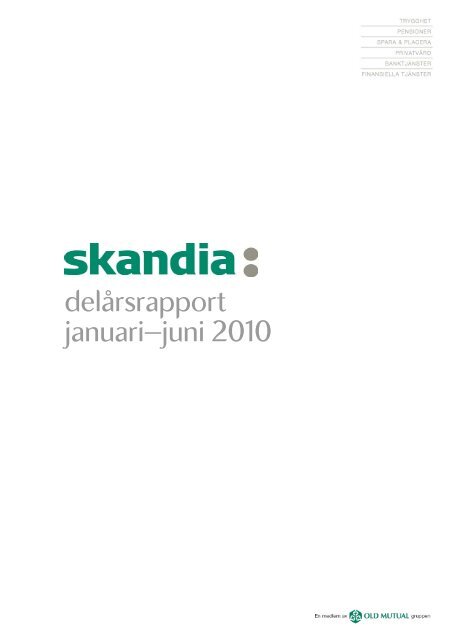 Halvårsrapport januari - juni 2010 - Skandia