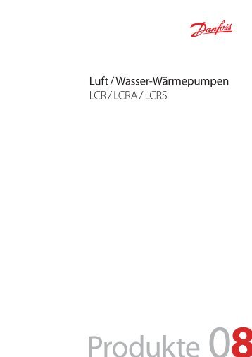 Luft / Wasser-Wärmepumpen LCR / LCRA / LCRS - Danfoss