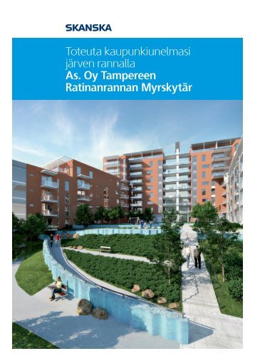 Toteuta kaupunkiunelmasi järven rannalla As. Oy Tampereen ...