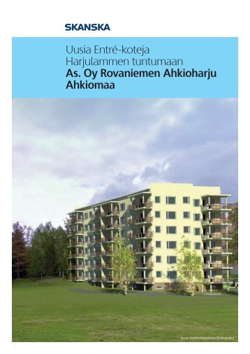 Uusia Entré-koteja Harjulammen tuntumaan As. Oy Rovaniemen ...