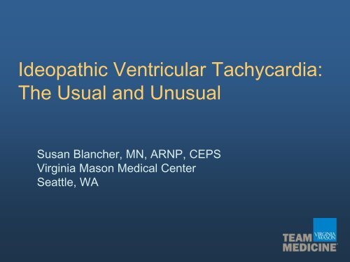 Ideopathic Ventricular Tachycardia: The Usual and Unusual