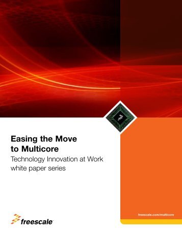 Easing the Move to Multicore White Paper - Freescale Semiconductor