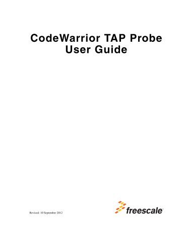 What is the CodeWarrior TAP Probe? - Freescale Semiconductor