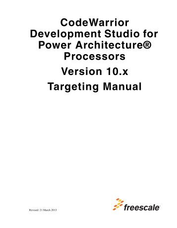 CodeWarrior Development Studio for Power Architecture Processors ...