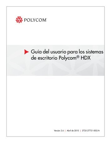 Guía del usuario para los sistemas de escritorio Polycom HDX ...