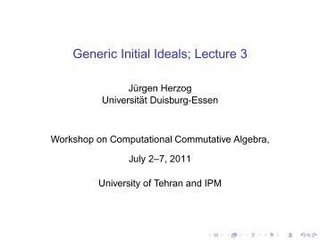 Generic Initial Ideals; Lecture 3 - IPM