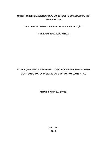 educação física escolar: jogos cooperativos como conteúdo ... - Unijuí