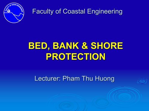 BED, BANK & SHORE PROTECTION