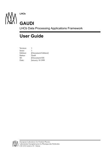 GAUDI User Guide - LHCb Computing - Cern