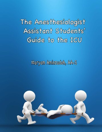 AA Student Guide to the ICU - Critical Care Medicine