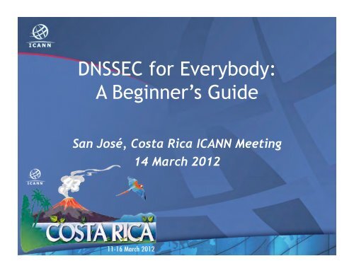 DNSSEC for Everybody: A Beginner's Guide - Costa Rica - icann