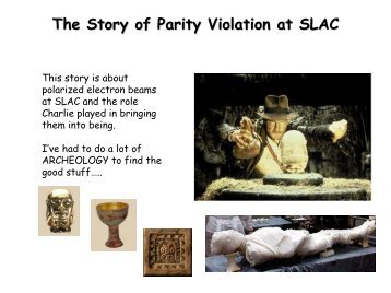The Story of Parity Violation at SLAC - CASA - Jefferson Lab