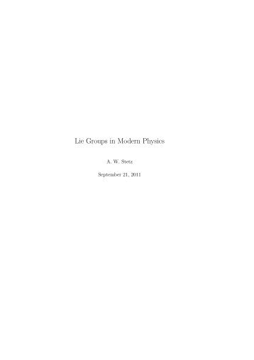 Lie Groups in Modern Physics - Physics at Oregon State University