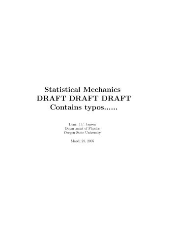 Statistical Mechanics DRAFT DRAFT DRAFT Contains typos......