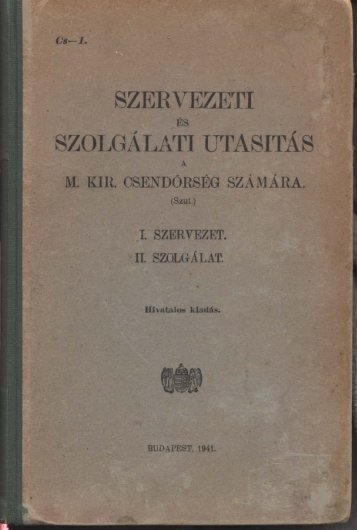 01 SZUT1941 Szervezet pp01-28.pdf - Magyar Királyi Csendőrség