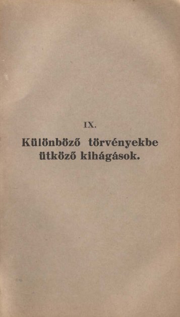 Különböző törvényekbe titköző kihágások. - Magyar Királyi ...