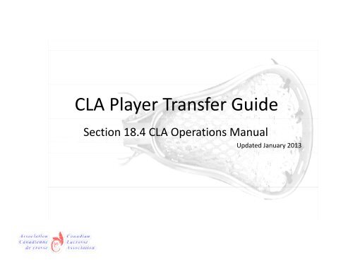 Bc Transfer Guide.pdf CLA Player Transfer Guide.pdf - BC Lacrosse Association