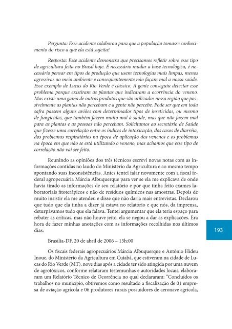 Um avião contorna o pé de jatobá e a nuvem de agrotóxico pousa ...