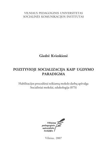 Giedrė Kvieskienė POZITYVIOJI SOCIALIZACIJA KAIP UGDYMO ...