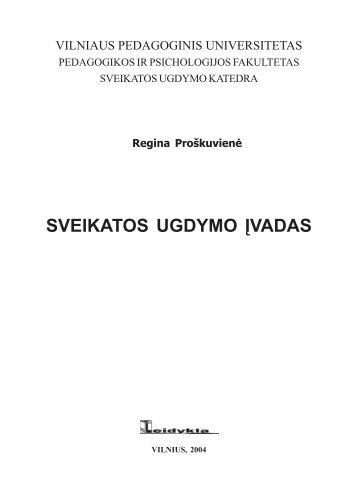 sveikatos ugdymo įvadas - VPU biblioteka - Vilniaus pedagoginis ...