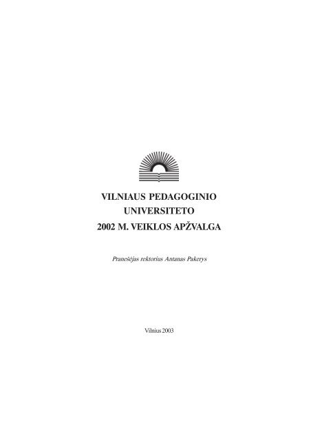 vilniaus pedagoginio universiteto 2002 m. veiklos apžvalga