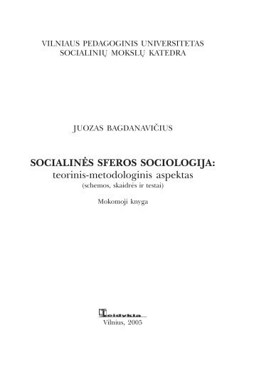 SOCIALINĖS SFEROS SOCIOLOGIJA - VPU biblioteka - Vilniaus ...