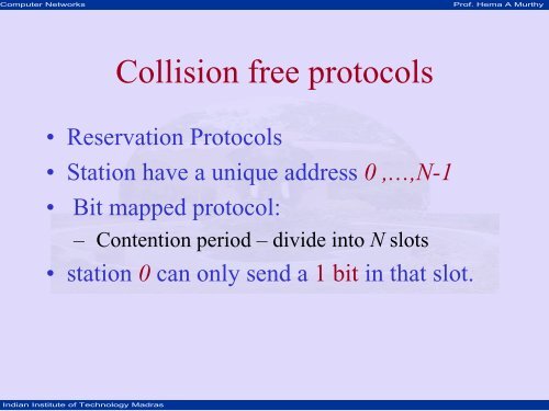 Collision free protocols - nptel - Indian Institute of Technology Madras