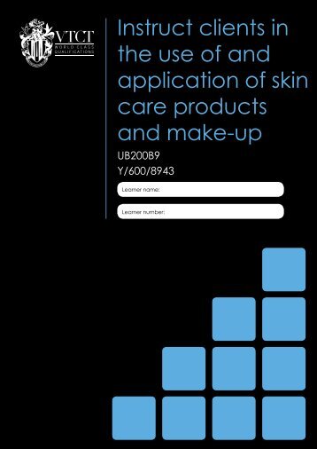 Instruct clients in the use of and application of skin care ... - VTCT