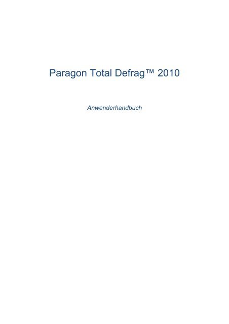 Total Defrag 2010 Hilfe - Download - PARAGON Software Group