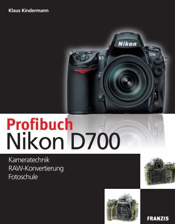 Das Profibuch Nikon D700