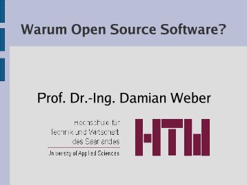 Warum Open Source Software? Prof. Dr.-Ing. Damian Weber