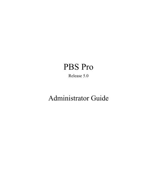PBS Pro Administrator Guide - Department of Electrical and ...