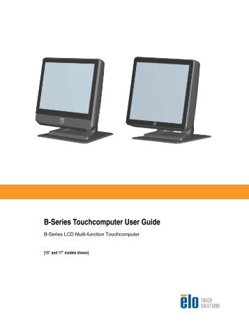 B-Series Touchcomputer User Guide - Elo TouchSystems