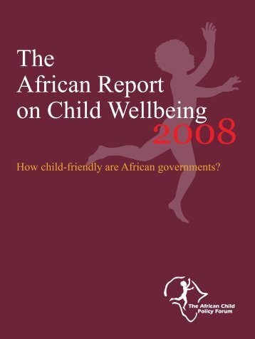 The African Report on Child Wellbeing - Save the Children Sweden's