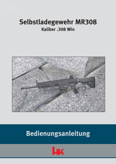 Bedienungsanleitung Selbstladegewehr MR308