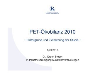 Dr. Jürgen Bruder - PET-Ökobilanz 2010 (pdf, 120 - Plasticker