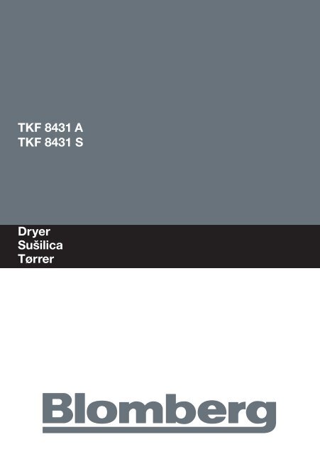 Dryer Sušilica Tørrer TKF 8431 A TKF 8431 S - Blomberg