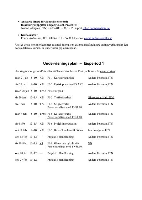 Kursinformation, vt1 TNK061 Trafikens infrastruktur, 6 hp - itslearning