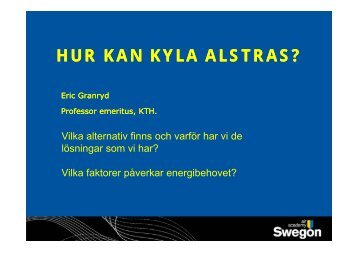 HUR KAN KYLA ALSTRAS? - Swegon