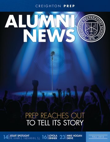 View the Fall 2012 Alumni News now - Creighton Prep - Creighton ...