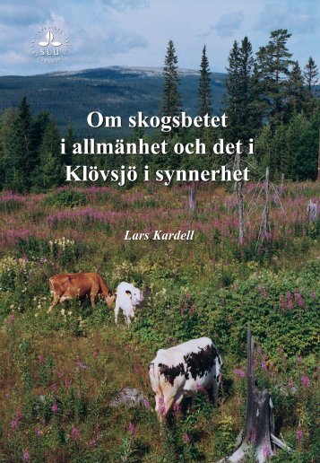 Om skogsbetet i allmänhet och det i Klövsjö i synnerhet Om ... - SLU