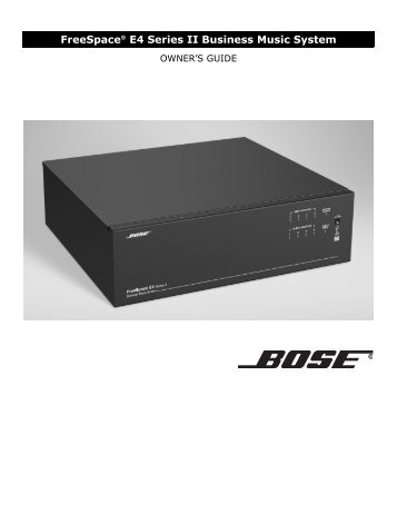 FreeSpace E4 Series II Business Music System Full Owner's ... - Bose