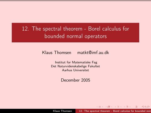 12. The spectral theorem - Borel calculus for bounded normal ...