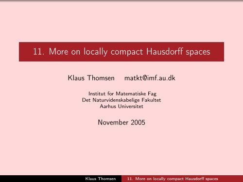 11. More on locally compact Hausdorff spaces - Aarhus Universitet