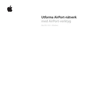 Utforma AirPort-nätverk med AirPort-verktyg - Support - Apple