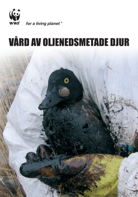 VÅRD AV OLJENEDSMETADE DJUR - WWF