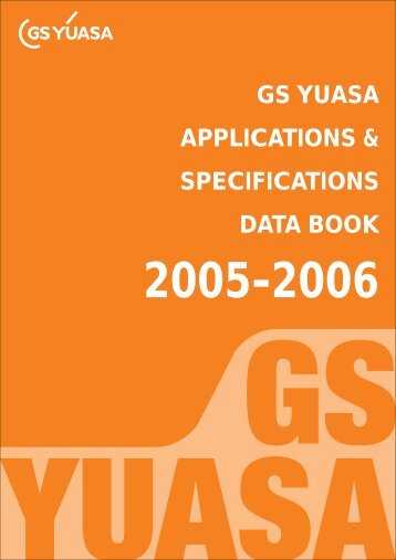 GS YUASA APPLICATIONS & SPECIFICATIONS DATA BOOK